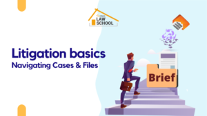 Litigation Basics: Navigating Cases and Files (Sep 15 – Oct 15)