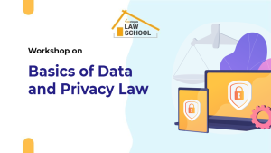 Self-Paced Workshop on 'Basics of Data and Privacy Law'